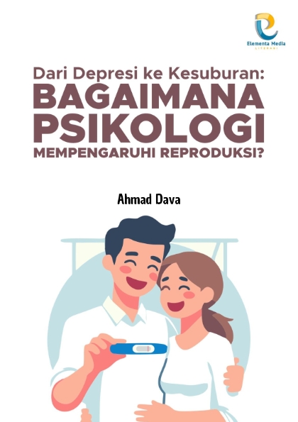 Dari Depresi ke Kesuburan: Bagaimana Psikologi Mempengaruhi Reproduksi